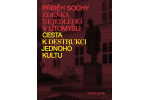 Příběh sochy Zdeňka Nejedlého v Litomyšli. Cesta k destrukci jednoho kultu